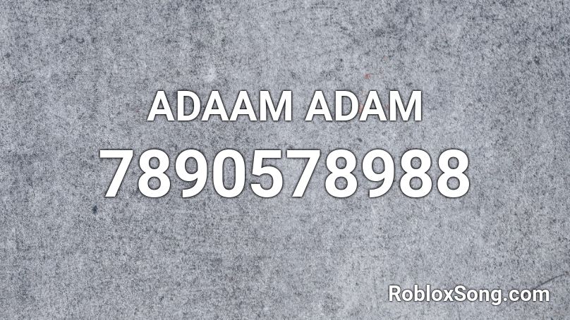 ADAAM  ADAM  Roblox ID