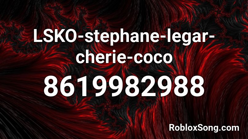 LSKO-stephane-legar-cherie-coco Roblox ID