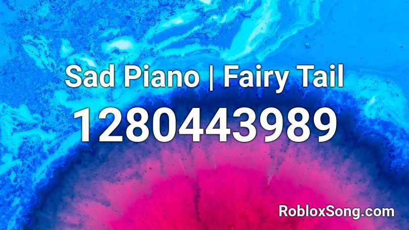 Sad Piano Fairy Tail Roblox Id Roblox Music Codes - fairy tail roblox piano