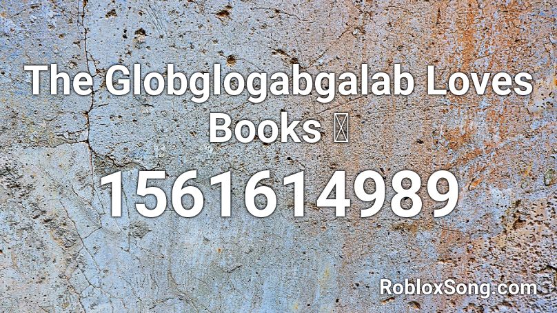 The Globglogabgalab Loves Books 📚 Roblox ID