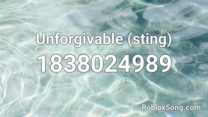 Unforgivable (sting) Roblox ID