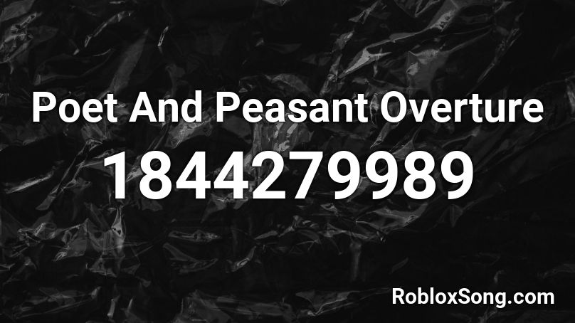 Poet And Peasant Overture Roblox ID