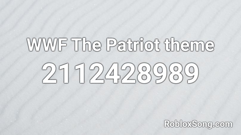 WWF The Patriot theme Roblox ID