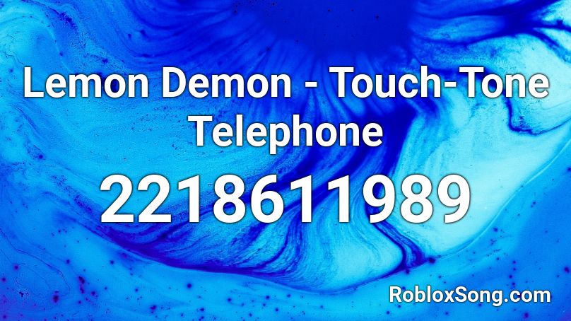 Lemon Demon Touch Tone Telephone Roblox Id Roblox Music Codes - demon roblox id code