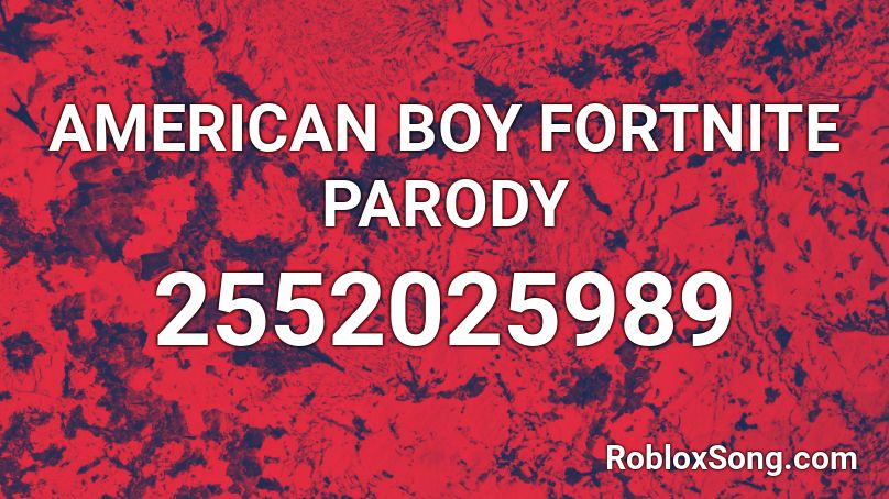 American Boy Fortnite Parody Roblox Id Roblox Music Codes - american boy roblox id