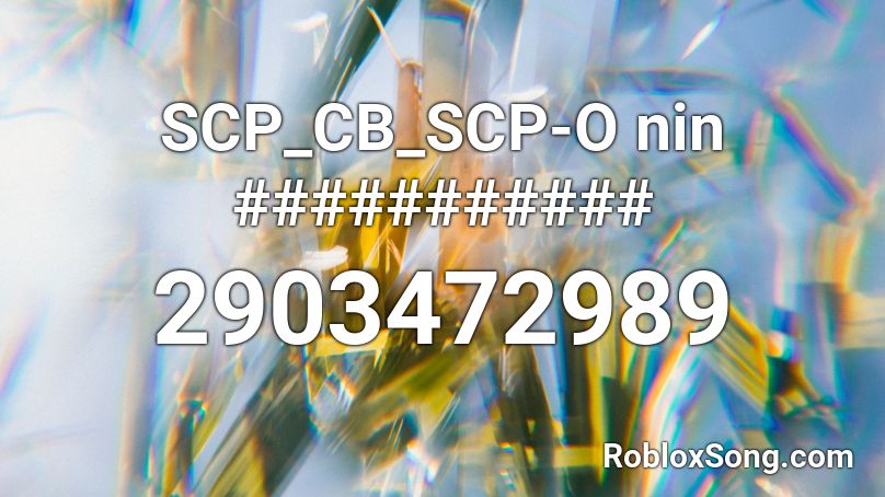 SCP_CB_SCP-O nin ########### Roblox ID
