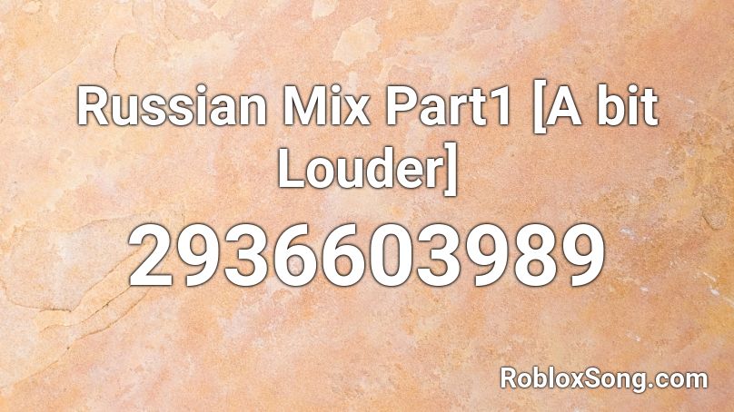 Russian Mix Part1 [A bit Louder] Roblox ID