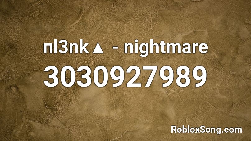 Pl3nk Nightmare Roblox Id Roblox Music Codes - poco loco roblox id loud