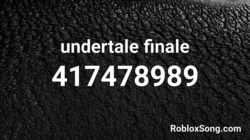 undertale finale Roblox ID - Roblox music codes