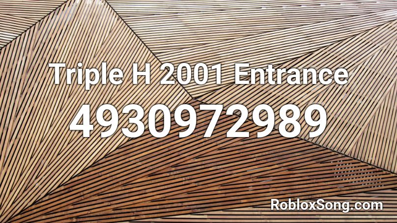 Triple H 2001 Entrance Roblox ID