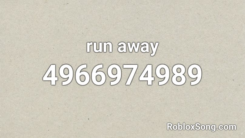 run away Roblox ID
