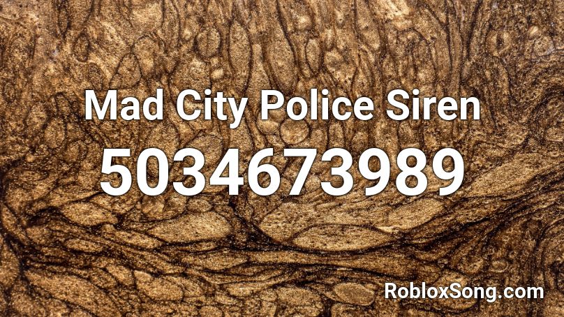 Mad City Police Siren Roblox ID