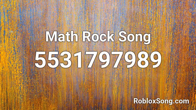 Math Rock Song Roblox ID