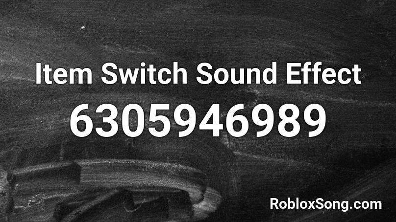 Item Switch Sound Effect Roblox ID