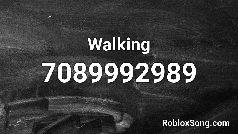 Walking Roblox ID