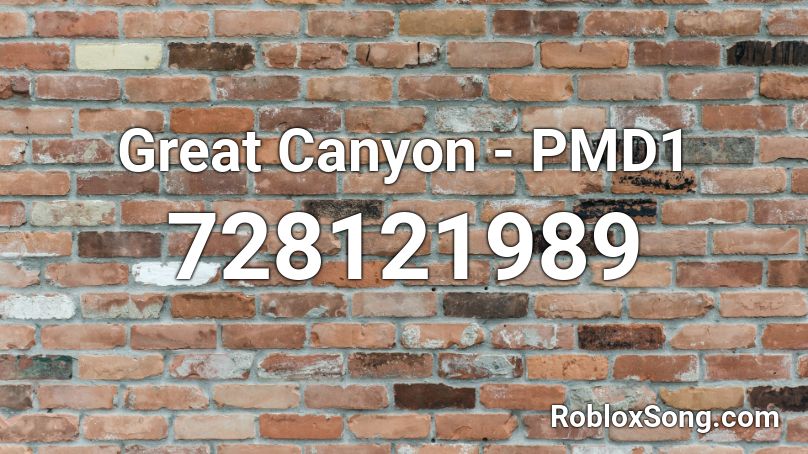 Great Canyon - PMD1 Roblox ID