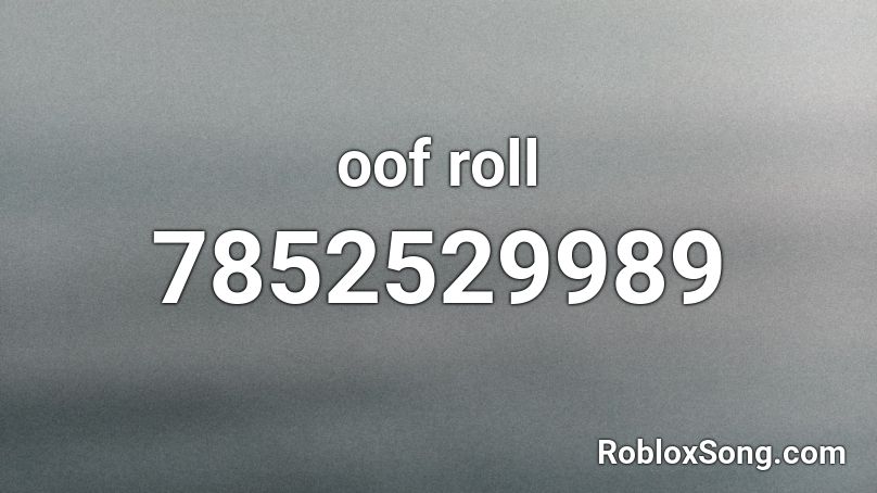 oof roll Roblox ID