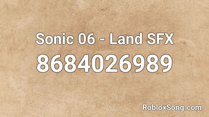 Sonic 06 - Land SFX Roblox ID