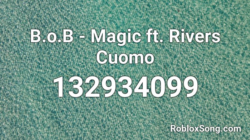 B.o.B - Magic ft. Rivers Cuomo Roblox ID