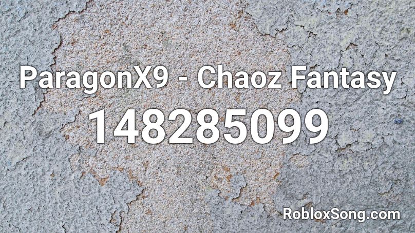 ParagonX9 - Chaoz Fantasy Roblox ID
