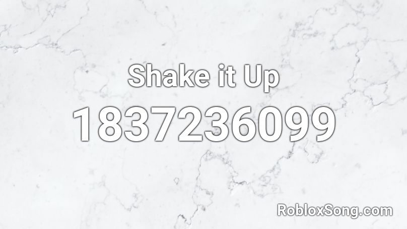 Shake it Up Roblox ID