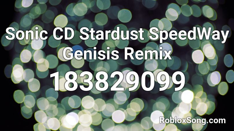 Sonic CD Stardust SpeedWay Genisis Remix  Roblox ID