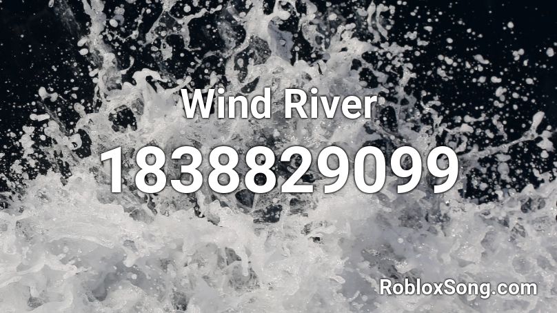 Wind River Roblox ID