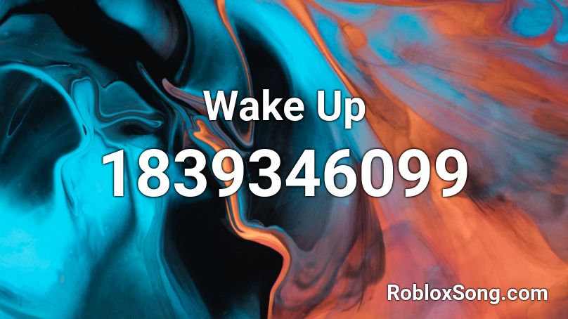 Wake Up Roblox ID