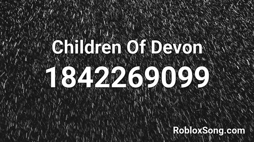 Children Of Devon Roblox ID