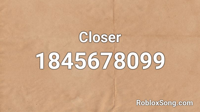 Closer Roblox Id Roblox Music Codes - closer roblox id full song