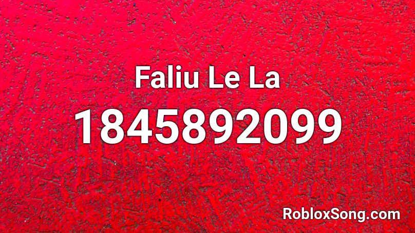 Faliu Le La Roblox ID