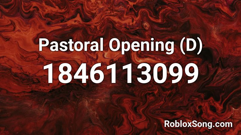 Pastoral Opening (D) Roblox ID