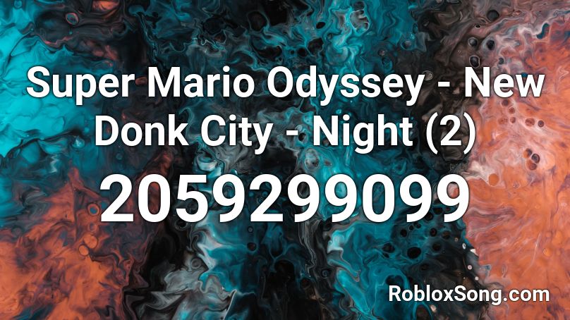 Super Mario Odyssey - New Donk City - Night (2) Roblox ID