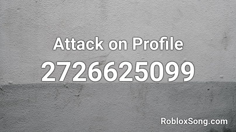 Attack on Profile Roblox ID