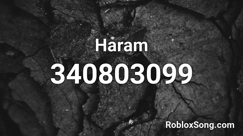 Haram Roblox ID