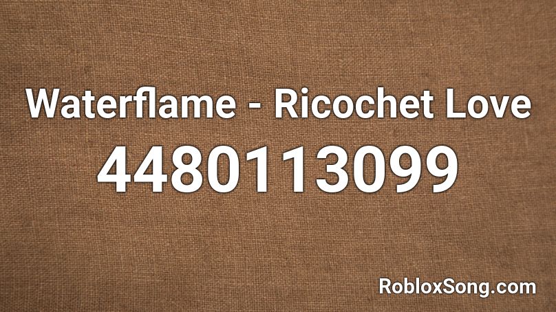 Ricochet Love Roblox ID