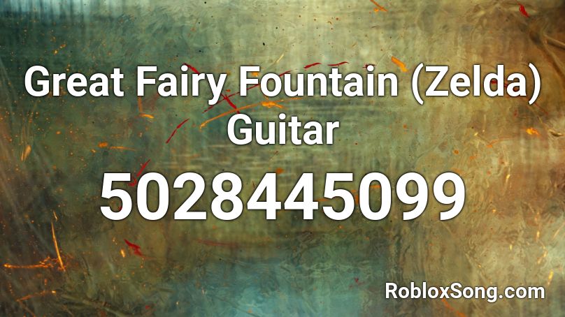 Great Fairy Fountain (Zelda) Guitar Roblox ID