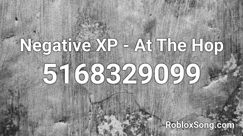 Negative XP - At The Hop Roblox ID