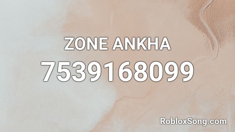 ZONE ANKHA Roblox ID