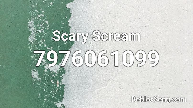 Scary Scream Roblox ID