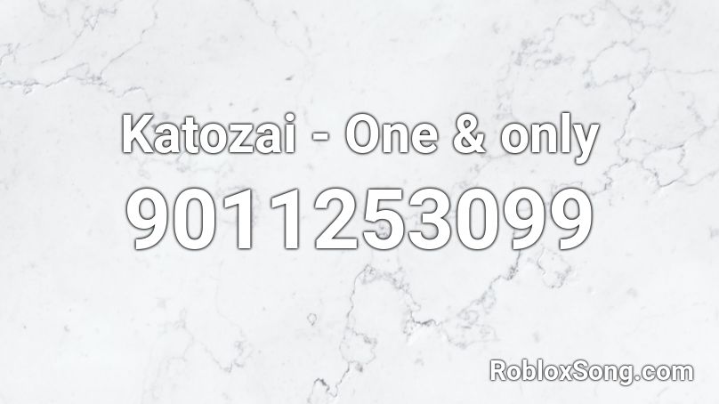 Katozai - One & only Roblox ID