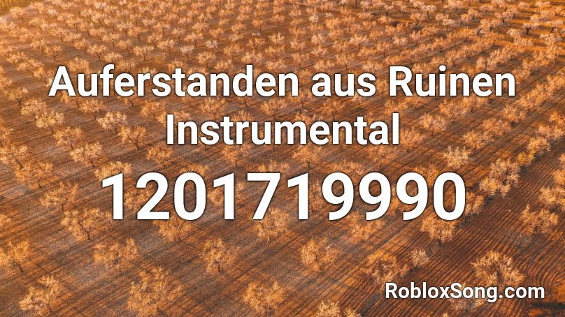 Auferstanden aus Ruinen Instrumental Roblox ID