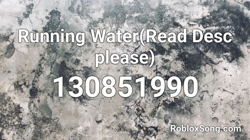 Running Water(Read Desc please) Roblox ID
