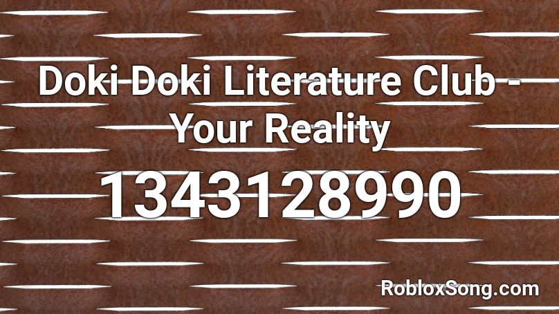 Doki Doki Literature Club - Your Reality  Roblox ID