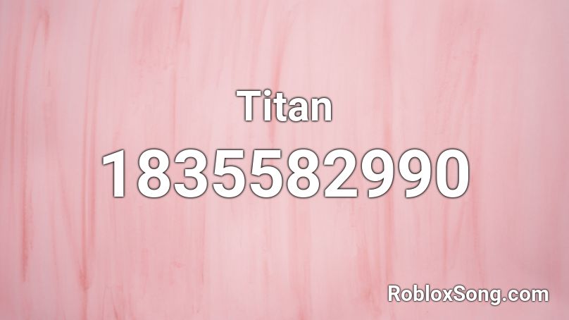 Titan Roblox ID