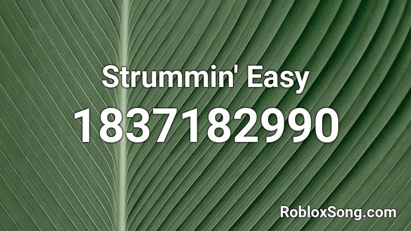 Strummin' Easy Roblox ID