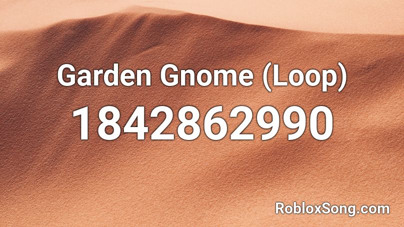 Garden Gnome (Loop) Roblox ID