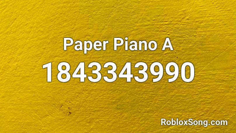 Paper Piano A Roblox ID