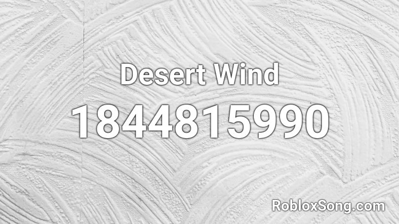 Desert Wind Roblox ID