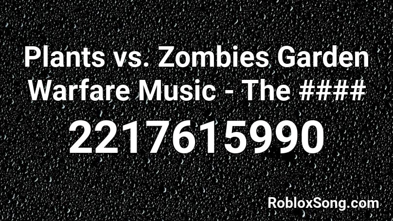 Plants vs. Zombies Garden Warfare Music - The #### Roblox ID